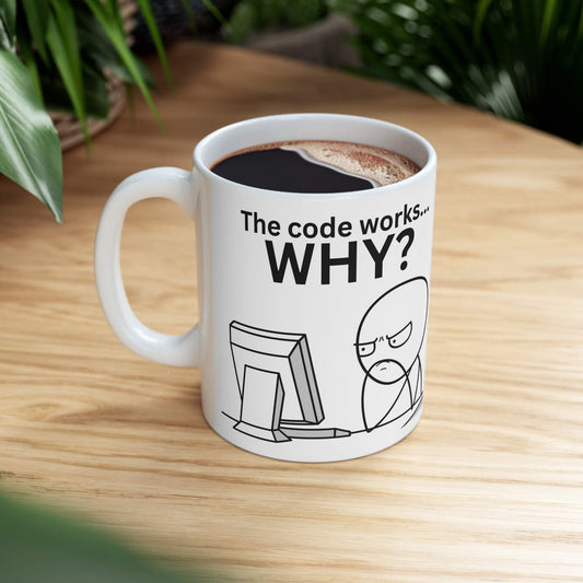 "The code works... WHY?" mug